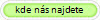 kde n�s najdete